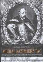 Michał Kazimierz Pac wojewoda wileński, hetman wielki litewski