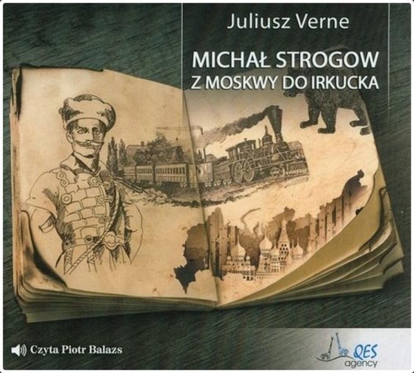 Michał Strogow. Z Moskwy do Irkucka Audiobook CD Audio