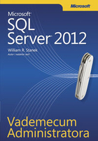 Microsoft SQL Server 2012 Vademecum Administratora