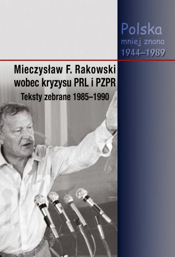 Mieczysław F. Rakowski wobec kryzysu PRL i PZPR. Teksty zebrane 1985-1990 - pdf