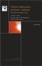 Między dyskursami, sztukami, mediami - pdf Komparatystyka jutra