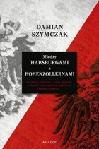 Między Habsburgami a Hohenzollernami - pdf