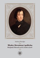 Między literaturą i polityką - mobi, epub, pdf Benjamin Disraeli na tle swoich czasów