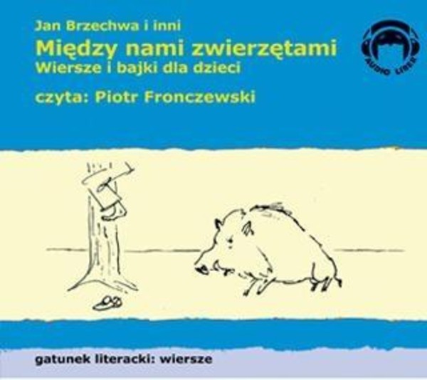 Między nami zwierzętami Książka audio CD/MP3 Wiersze i bajki dla dzieci