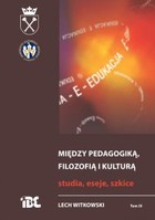 Między pedagogiką, filozofią i kulturą. Studia, eseje, szkice - pdf