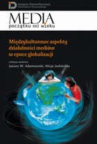 Międzykulturowe aspekty działalności mediów w epoce globalizacji - pdf