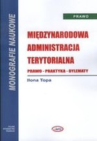 Międzynarodowa administracja terytorialna Prawo praktyka dylematy