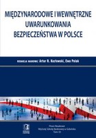 Międzynarodowe i wewnętrzne uwarunkowania bezpieczeństwa w Polsce - pdf