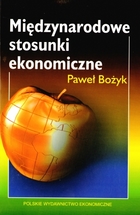 Międzynarodowe stosunki ekonomiczne. Teoria i Polityka