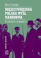 MIĘDZYWOJENNA POLSKA MYŚL NARODOWA. OD PATRIOTYZMY DO GLOBALIZMU