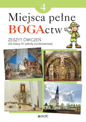 Miejsca pełne BOGActw. Zeszyt ćwiczeń do religii dla klasy 4 szkoły podstawowej