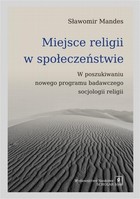 Miejsce religii w społeczeństwie - pdf W poszukiwaniu nowego programu badawczego socjologii religii