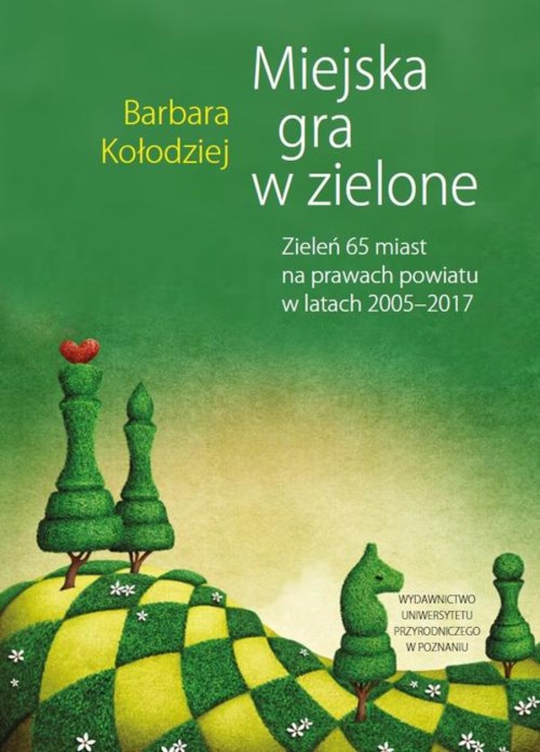 Miejska gra w zielone. Zieleń 65 miast na prawach powiatu w latach 2005-2017 - pdf
