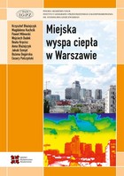 Miejska wyspa ciepła w Warszawie - uwarunkowania klimatyczne i urbanistyczne - pdf