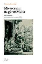 Mieszczanin na górze Moria. Sřren Kierkegaard, nowoczesny podmiot i oswajanie absolutu - pdf