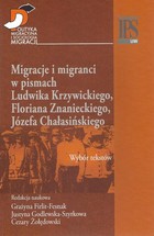 Migracje i migranci w pismach Ludwika Krzywickiego, Flioriana Znanieckiego, Józefa Chałasińskiego - pdf