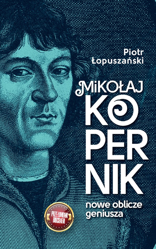 Mikołaj Kopernik. Nowe oblicze geniusza - mobi, epub