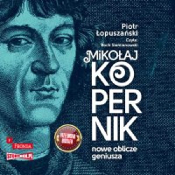 Mikołaj Kopernik. Nowe oblicze geniusza - Audiobook mp3
