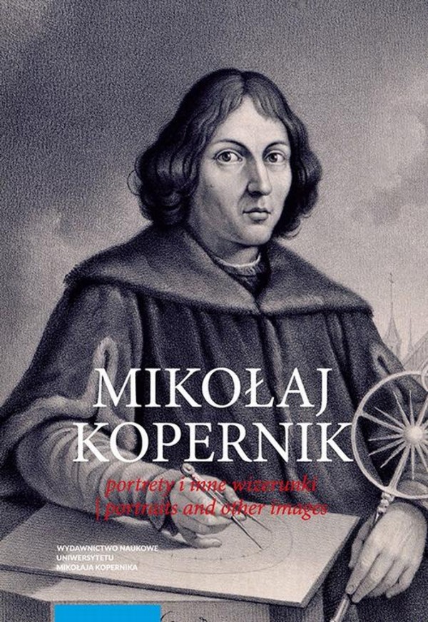 Mikołaj Kopernik. Portrety i inne wizerunki. Portraits and other images - pdf