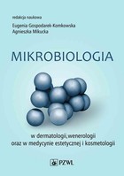 Mikrobiologia w dermatologii, wenerologii oraz w medycynie estetycznej i kosmetologii - mobi, epub