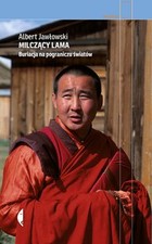 Milczący Lama Buriacja na pograniczu światów