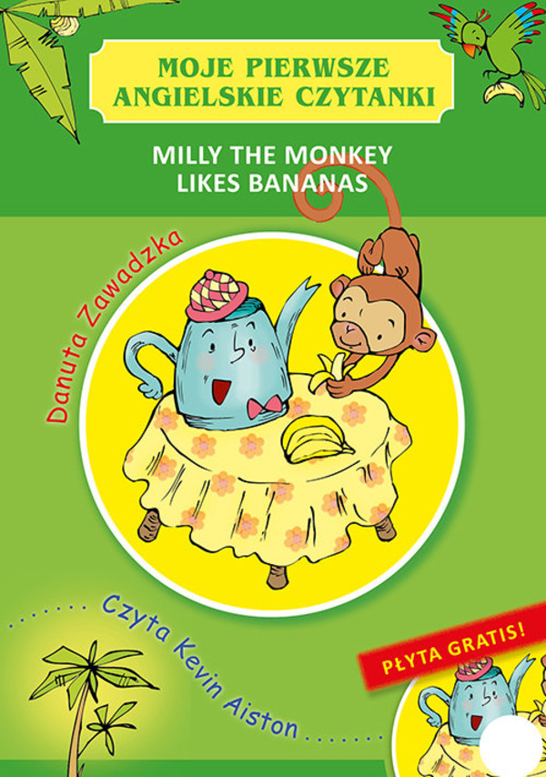 Milly the Monkey Likes Bananas Moje pierwsze angielskie czytanki