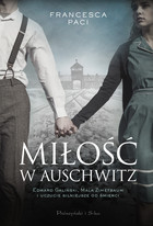 Miłość w Auschwitz - mobi, epub Edward Galiński i Mala Zimetbaum i uczucie silniejsze od śmierci