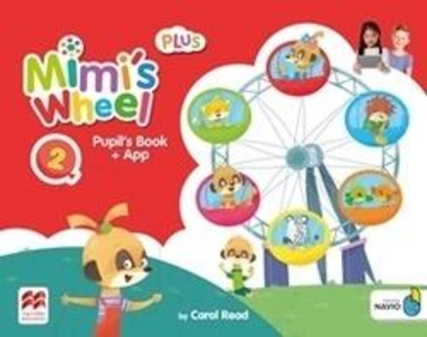 Mimi`s Wheel 2 Plus. Pupil`s Book Podręcznik + kod do aplikacji 2019