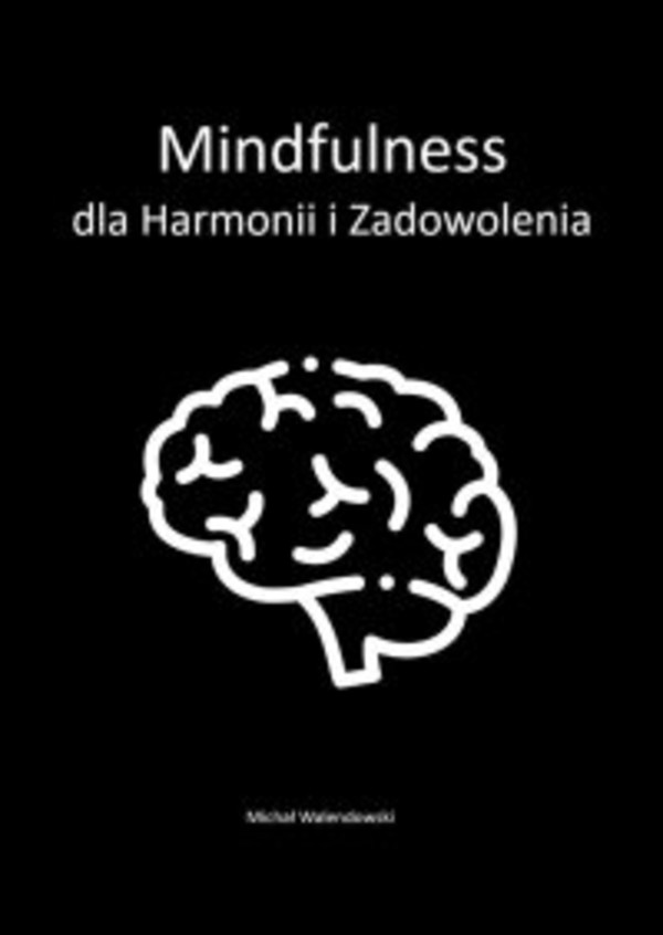 Mindfulness dla Harmonii i Zadowolenia - mobi, epub