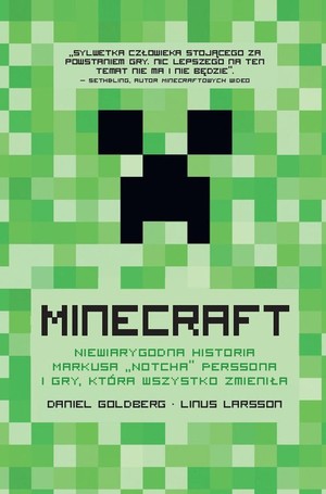 Minecraft Niewiarygodna historia Markusa `Notcha` Perssona i gry, która wszystko zmieniła