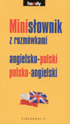 Minisłownik angielsko-polski i polsko-angielski wraz z podstawowymi zwrotami