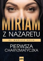Miriam z Nazaretu - mobi, epub Pierwsza charyzmatyczka