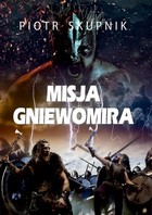 Misja Gniewomira - mobi, epub, pdf