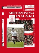 Encyklopedia piłkarska Mistrzostwa Polski Tom 7