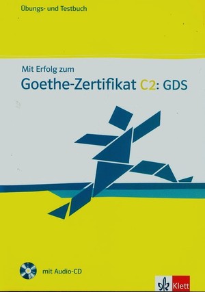 Mit Erfolg zum Goethe-Zertifikat C2:GDS. Übungs- Zeszyt ćwiczeń + Testbuch Testy + CD