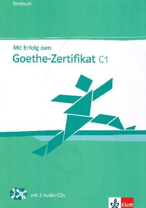 Mit Erfolg zum Goethe-Zertifikat C1. Testbuch Testy + 2CD