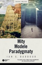 Mity, Modele, Paradygmaty Studium porównawcze nauk przyrodniczych i religii