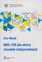 MKOl i FIFA jako aktorzy stosunków międzynarodowych - pdf