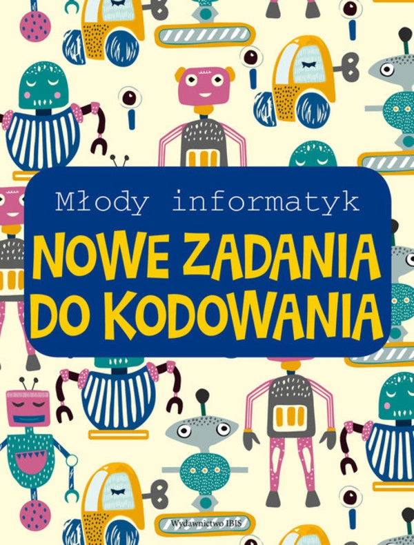Młody informatyk Nowe zadania do kodowania