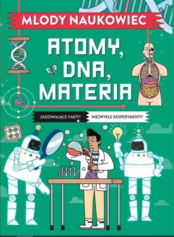 Atomy, DNA, materia Młody naukowiec