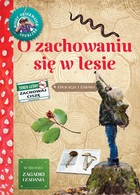 O zachowaniu w lesie Młody Obserwator Przyrody