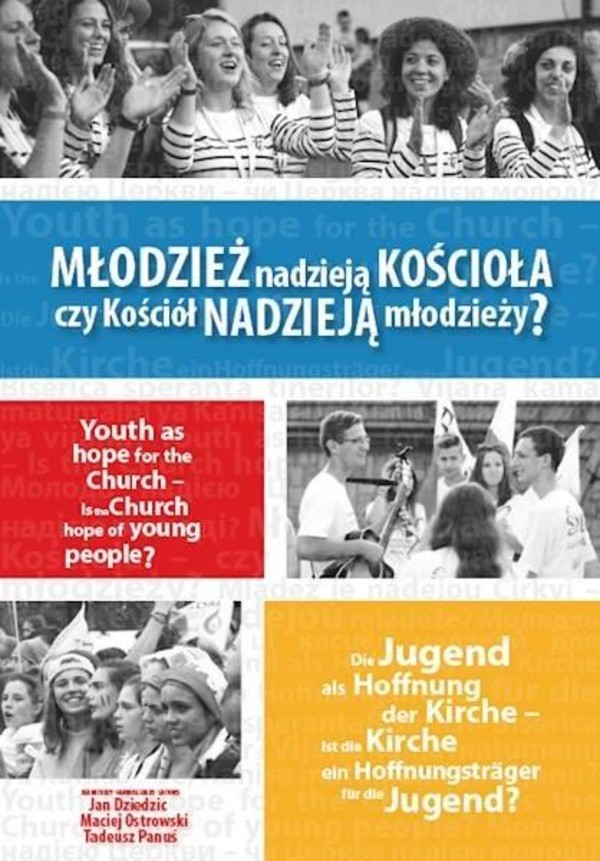 Młodzież nadzieją Kościoła czy Kościół nadzieją młodzieży?