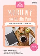 Mobilny świat dla Pań - mobi, epub, pdf Krótki kurs informatyki dla każdej z nas