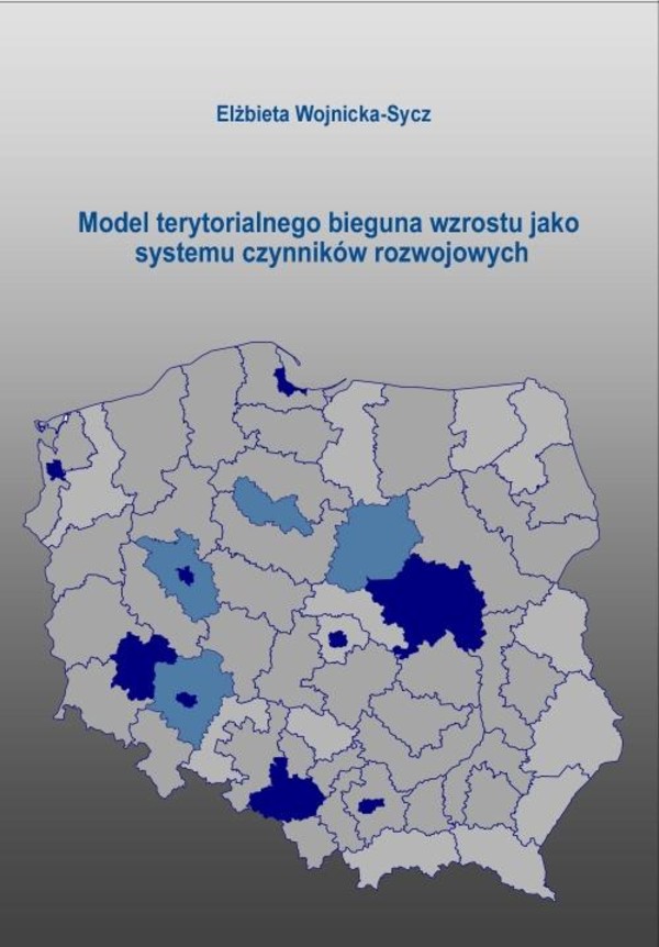 Model terytorialnego bieguna wzrostu jako systemu czynników rozwojowych - pdf