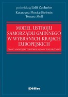 Model ustroju samorządu gminnego w wybranych krajach europejskich - mobi, epub Prawo samorządu terytorialnego w toku przemian