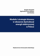 Modele i strategie biznesu w obszarze dystrybucji energii elektrycznej w Polsce - pdf