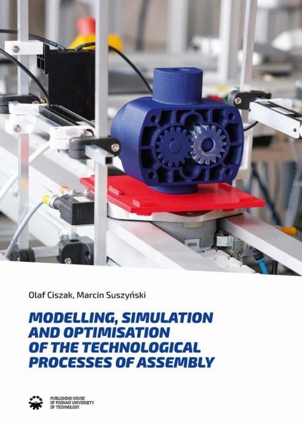 Modelling, simulation and optimisation of the technological processes of assembly - pdf