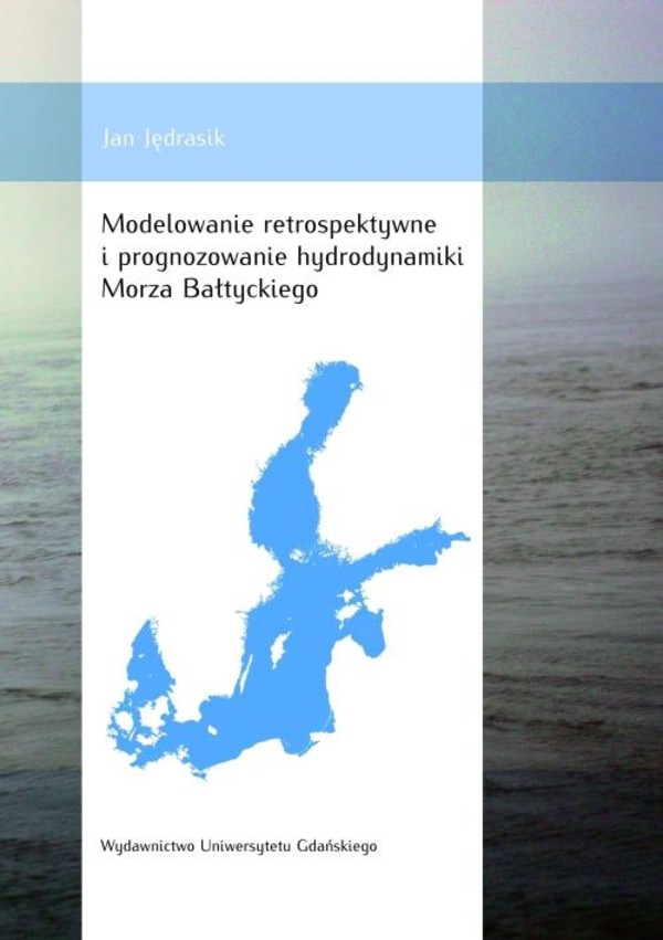 Modelowanie retrospektywne i prognozowanie hydrodynamiki Morza Bałtyckiego - pdf
