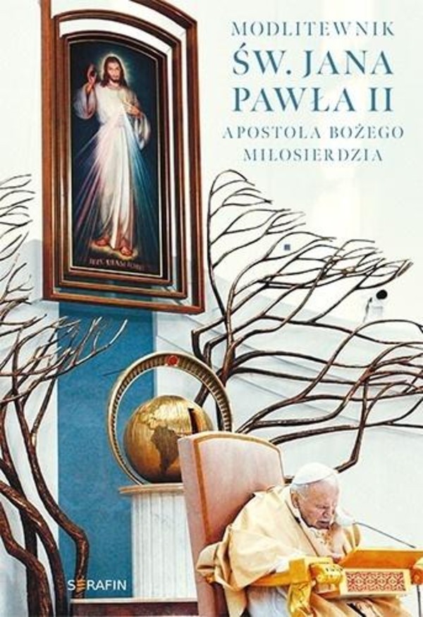 Modlitewnik św. Jana Pawła II Apostoła Bożego Miłosierdzia
