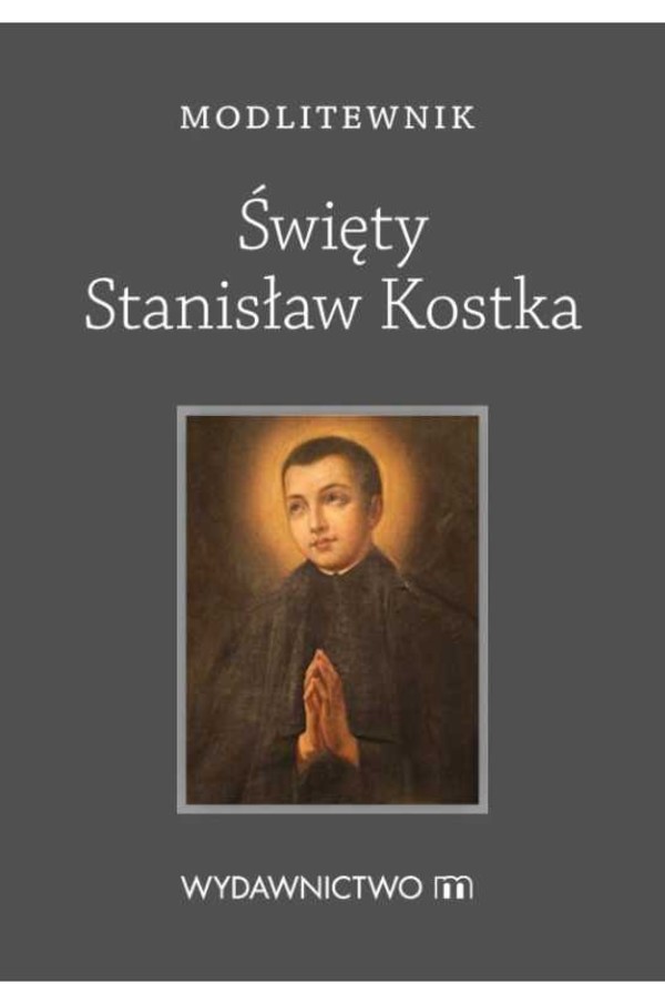 Modlitewnik Święty Stanisław Kostka